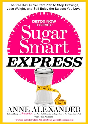 9781623365356: Sugar Smart Express: The 21-Day Quick Start Plan to Stop Cravings, Lose Weight, and Still Enjoy the Sweets You Love!