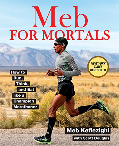 Beispielbild fr Meb For Mortals: How to Run, Think, and Eat like a Champion Marathoner zum Verkauf von Gulf Coast Books