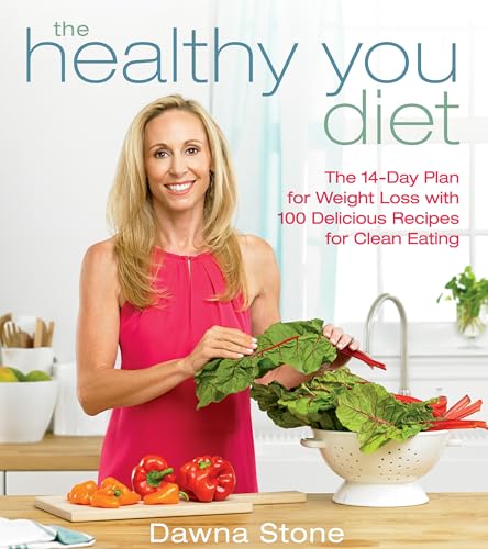 9781623365493: The Healthy You Diet: The 14-Day Plan for Weight Loss with 100 Delicious Recipes for Clean Eating