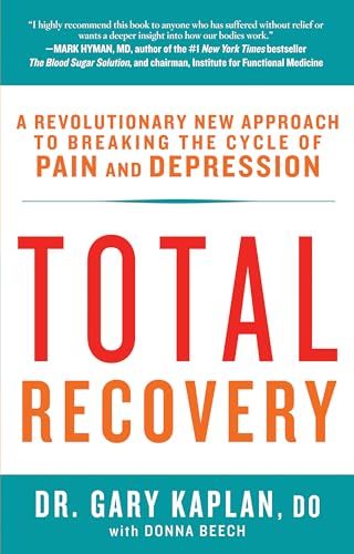 Stock image for Total Recovery: Breaking the Mystery of Chronic Pain and Depression for sale by Revaluation Books