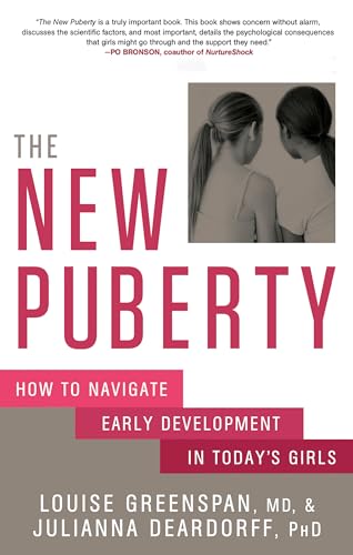 9781623365981: The New Puberty: How to Navigate Early Development in Today's Girls