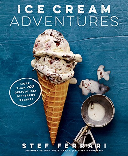 Beispielbild fr Ice Cream Adventures: More Than 100 Deliciously Different Recipes: A Cookbook zum Verkauf von Wonder Book
