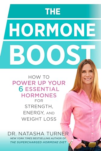 Stock image for The Hormone Boost : How to Power up Your 6 Essential Hormones for Strength, Energy, and Weight Loss for sale by Better World Books