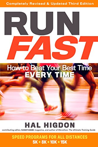 Imagen de archivo de Run Fast: How to Beat Your Best Time Every Time a la venta por BooksRun