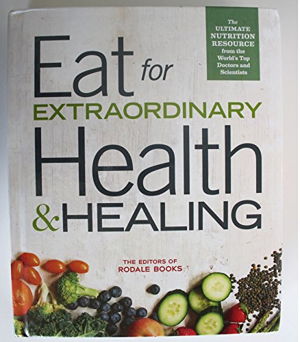 Imagen de archivo de Eat for Extraordinary Health and Healing a la venta por Once Upon A Time Books