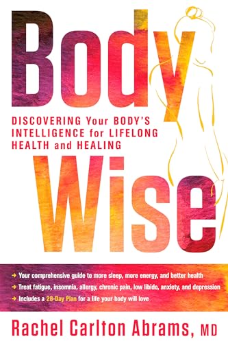 Stock image for BodyWise: Discovering Your Body's Intelligence for Lifelong Health and Healing for sale by SecondSale