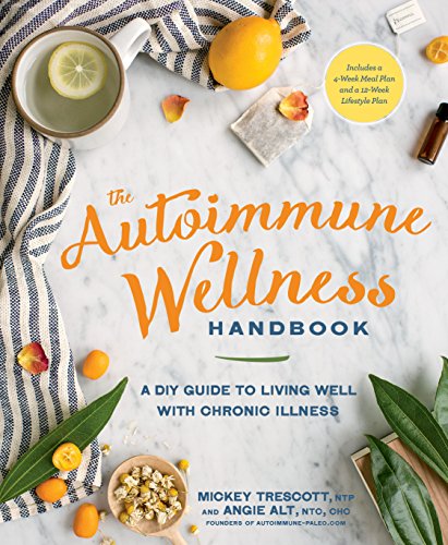 Beispielbild fr The Autoimmune Wellness Handbook : A DIY Guide to Living Well with Chronic Illness zum Verkauf von Better World Books