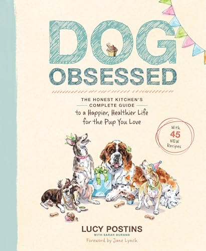 Stock image for Dog Obsessed: The Honest Kitchen's Complete Guide to a Happier, Healthier Life for the Pup You Love for sale by AwesomeBooks