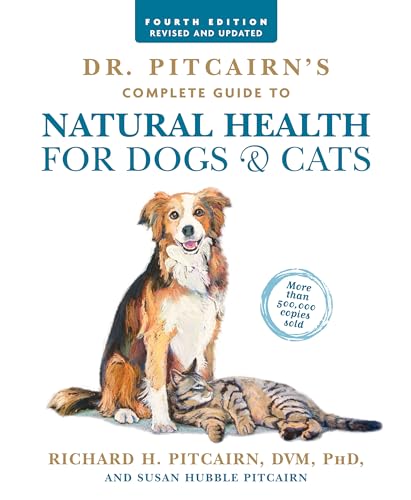 Imagen de archivo de Dr. Pitcairns Complete Guide to Natural Health for Dogs Cats (4th Edition) a la venta por Goodwill Books