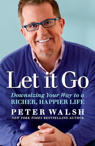 Imagen de archivo de Let It Go: Downsizing Your Way to a Richer, Happier Life a la venta por Zoom Books Company