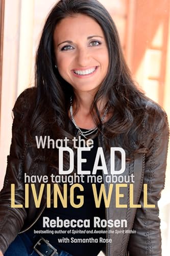 Stock image for What the Dead Have Taught Me About Living Well for sale by Dream Books Co.