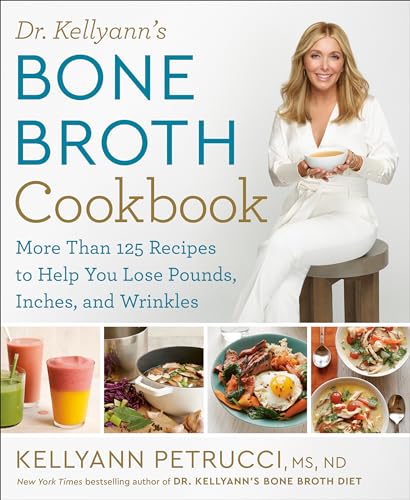 Beispielbild fr Dr. Kellyann's Bone Broth Cookbook: 125 Recipes to Help You Lose Pounds, Inches, and Wrinkles zum Verkauf von WorldofBooks