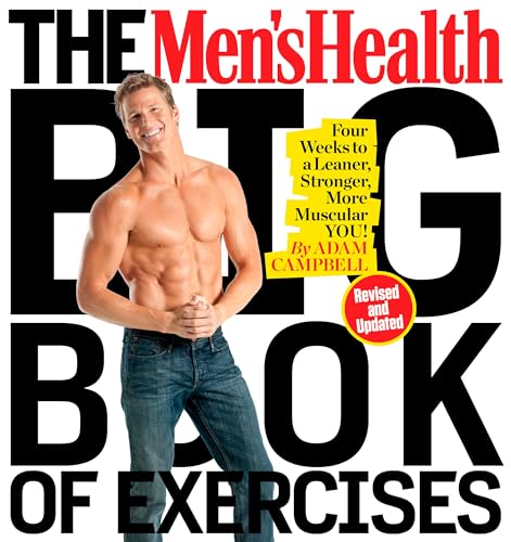 9781623368418: The Men's Health Big Book of Exercises: Four Weeks to a Leaner, Stronger, More Muscular You!