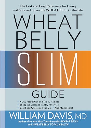 Imagen de archivo de Wheat Belly Slim Guide: The Fast and Easy Reference for Living and Succeeding on the Wheat Belly Lifestyle a la venta por Orion Tech