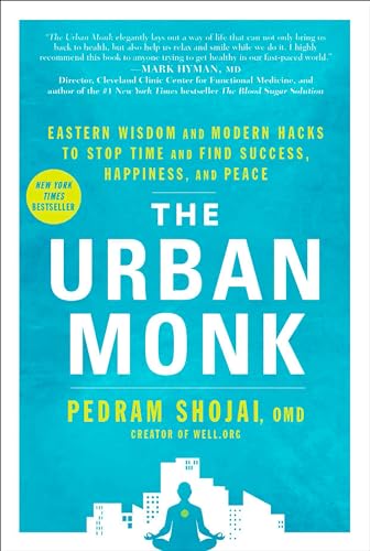 Beispielbild fr The Urban Monk: Eastern Wisdom and Modern Hacks to Stop Time and Find Success, Happiness, and Peace zum Verkauf von WorldofBooks