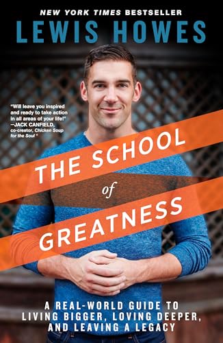 Beispielbild fr The School of Greatness: A Real-World Guide to Living Bigger, Loving Deeper, and Leaving a Legacy zum Verkauf von WorldofBooks