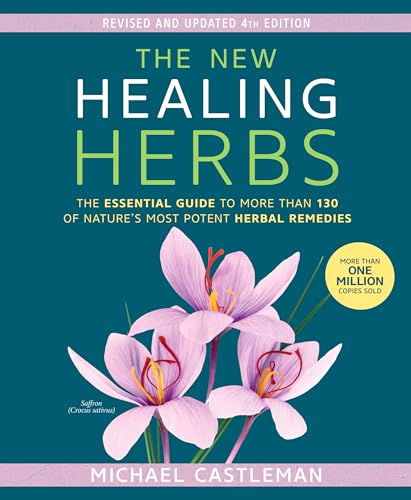 Stock image for The New Healing Herbs: The Essential Guide to More Than 130 of Nature's Most Potent Herbal Remedies for sale by ThriftBooks-Dallas