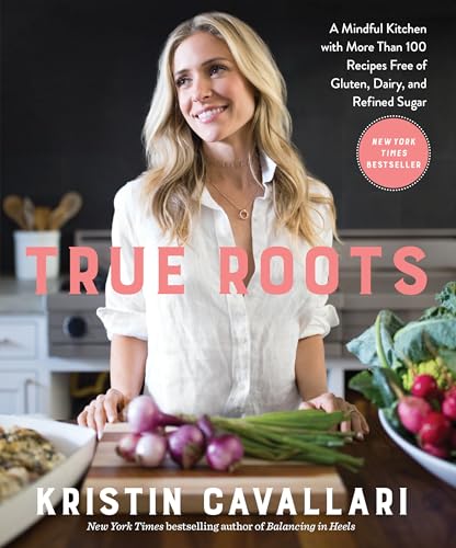 Beispielbild fr True Roots : A Mindful Kitchen with More Than 100 Recipes Free of Gluten, Dairy, and Refined Sugar: a Cookbook zum Verkauf von Better World Books