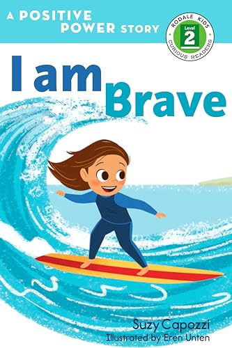 9781623369569: I Am Brave (Positive Power): A Positive Power Story (Rodale Kids Curious Readers/Level 2)