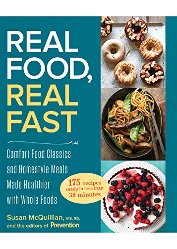 Beispielbild fr Real Food, Real Fast : Comfort Food Classics and Homestyle Meals Made Healthier with Whole Foods zum Verkauf von Better World Books