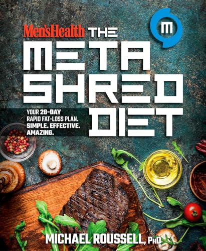 Beispielbild fr Men's Health the MetaShred Diet : Your 28-Day Rapid Fat-Loss Plan. Simple. Effective. Amazing zum Verkauf von Better World Books