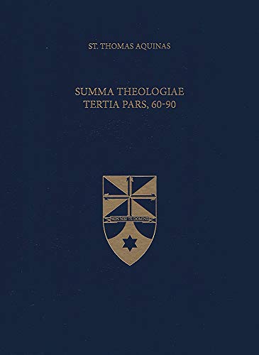 Stock image for Summa Theologiae Tertia Pars, 60-90 (Latin-English Opera Omnia) for sale by HPB-Ruby
