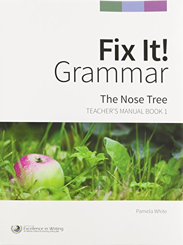 Stock image for Fix It! Grammar: The Nose Tree [Teacher  s Manual Book 1] for sale by -OnTimeBooks-