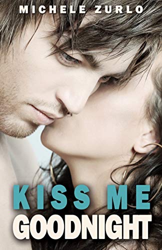 Beispielbild fr Kiss Me Goodnight (The Kiss Me Series) zum Verkauf von Lakeside Books