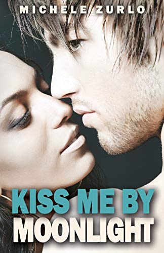 Beispielbild fr Kiss Me By Moonlight (2) (The Kiss Me Series) zum Verkauf von Lakeside Books