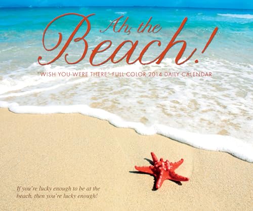 Ah, The Beach! 2014 Box Calendar (9781623430009) by Willow Creek Press