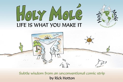 9781623431648: Holy Mole: Life Is What You Make It