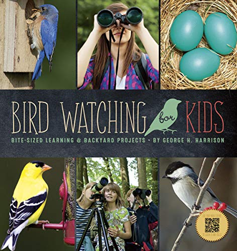 9781623438500: Bird Watching for Kids: Bite-Sized Learning & Backyard Projects