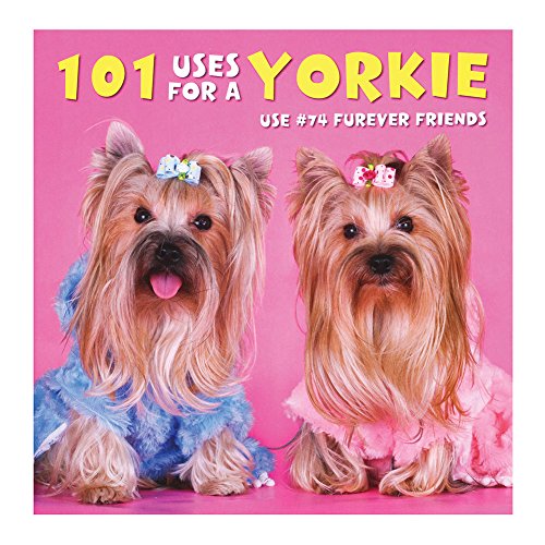 Beispielbild fr 101 Uses For a Yorkie zum Verkauf von Once Upon A Time Books