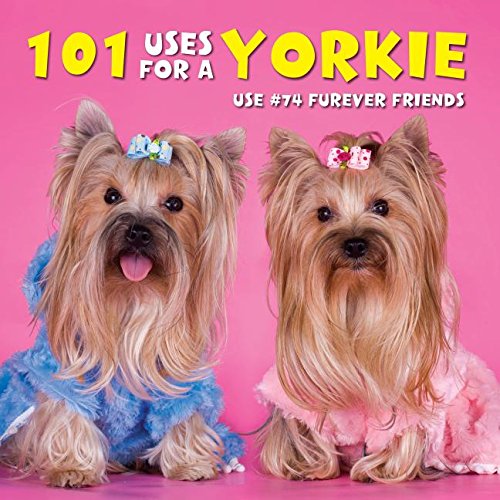 Stock image for 101 Uses For a Yorkie for sale by Once Upon A Time Books