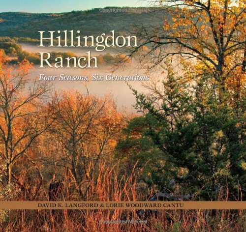 9781623490126: Hillingdon Ranch: Four Seasons, Six Generations (Kathie and Ed Cox Jr. Books on Conservation Leadership, sponsored by The Meadows)