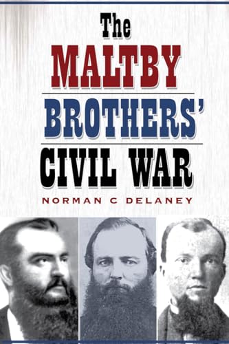The Maltby Brothers' Civil War (9781623490256) by Delaney, Norman C.