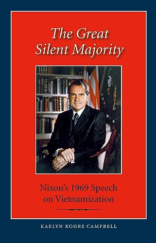 Imagen de archivo de The Great Silent Majority: Nixon's 1969 Speech on Vietnamization (Library of Presidential Rhetoric) a la venta por HPB-Diamond