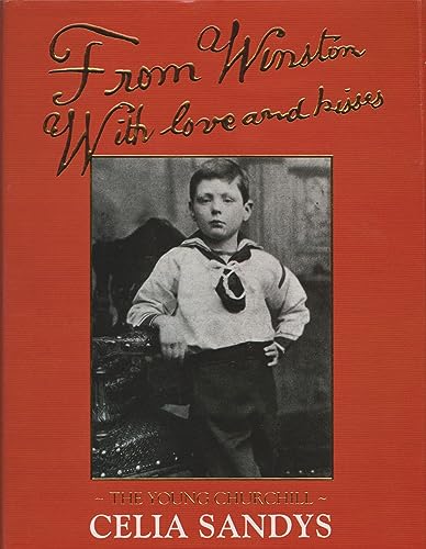 Imagen de archivo de From Winston with Love and Kisses: The Young Churchill a la venta por Half Price Books Inc.