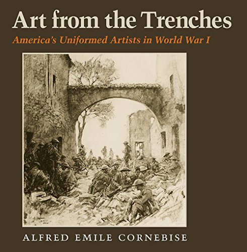 9781623492021: Art from the Trenches: America's Uniformed Artists in World War I