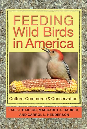 9781623492113: Feeding Wild Birds in America: Culture, Commerce, and Conservation