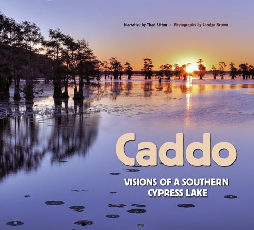 Stock image for Caddo Visions of a Southern Cypress Lake River Books for sale by PBShop.store US