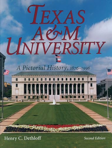 9781623492458: Texas A&m University: A Pictorial History, 1876-1996, Second Edition