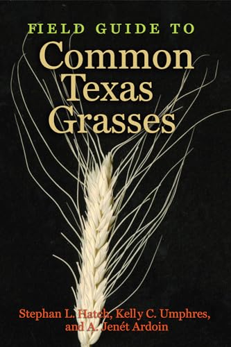Stock image for Field Guide to Common Texas Grasses (Texas A&M AgriLife Research and Extension Service Series) for sale by HPB-Ruby