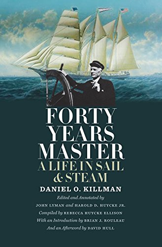 Stock image for Forty Years Master: A Life in Sail and Steam (Marine, Maritime, and Coastal Books, sponsored by Texas AM University at Galveston) for sale by Seattle Goodwill