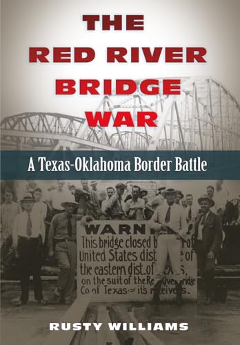 9781623494056: The Red River Bridge War: A Texas-Oklahoma Border Battle