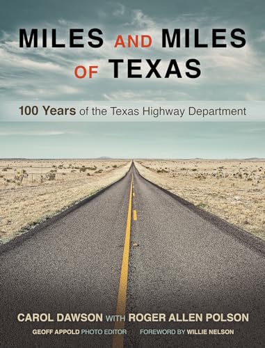 Beispielbild fr Miles and Miles of Texas: 100 Years of the Texas Highway Department zum Verkauf von HPB-Red