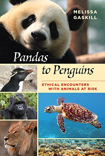 Beispielbild fr Pandas to Penguins: Ethical Encounters with Animals at Risk (Volume 59) (W. L. Moody Jr. Natural History Series) zum Verkauf von HPB-Red