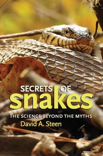 Beispielbild fr Secrets of Snakes: The Science beyond the Myths (Volume 61) (W. L. Moody Jr. Natural History Series) zum Verkauf von Books of the Smoky Mountains