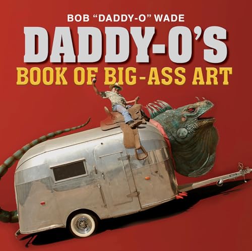 Beispielbild fr Daddy-O's Book of Big-Ass Art zum Verkauf von Decluttr