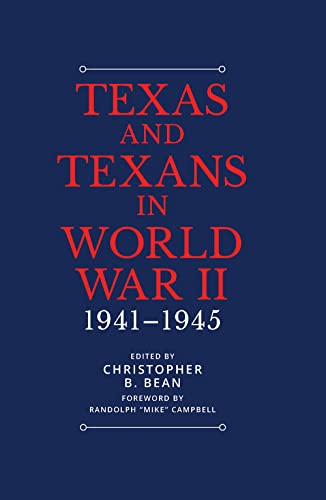 Imagen de archivo de Texans in World War II: The Home Front (Summerfield G. Roberts Texas History Series) a la venta por Chiron Media